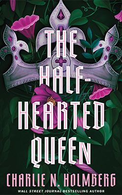 Half-Hearted Queen, The