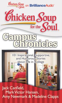 Chicken Soup for the Soul: Campus Chronicles