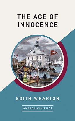 Age of Innocence (AmazonClassics Edition), The