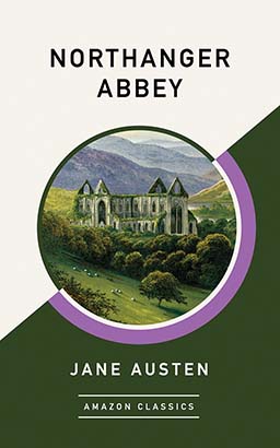 Northanger Abbey (AmazonClassics Edition)