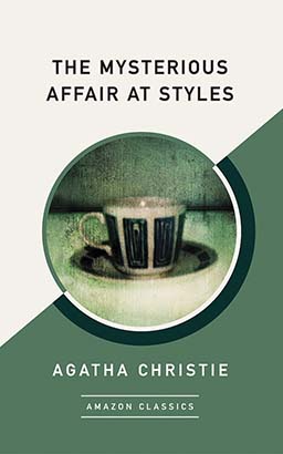 Mysterious Affair at Styles (AmazonClassics Edition), The