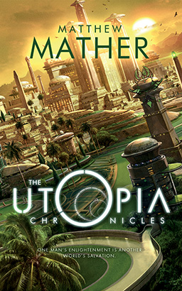 Utopia Chronicles, The