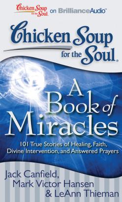 Chicken Soup for the Soul: A Book of Miracles