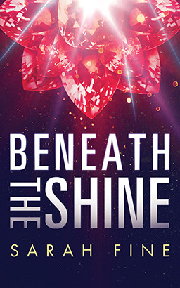 Beneath the Shine