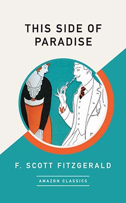 This Side of Paradise (AmazonClassics Edition)