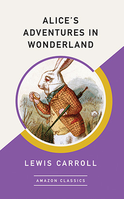 Alice's Adventures in Wonderland (AmazonClassics Edition)