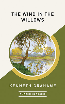 Wind in the Willows (AmazonClassics Edition), The