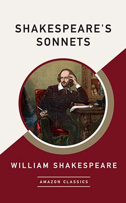 Shakespeare's Sonnets (AmazonClassics Edition)