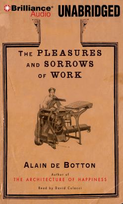 Pleasures and Sorrows of Work, The