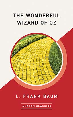 Wonderful Wizard of Oz (AmazonClassics Edition), The