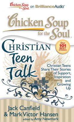 Chicken Soup for the Soul: Christian Teen Talk