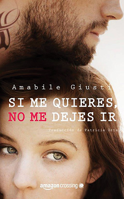 Si me quieres, no me dejes ir