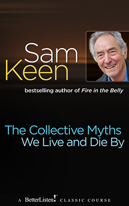 Collective Myths We Live and Die By, The