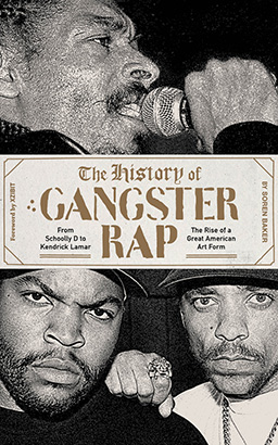 History of Gangster Rap, The