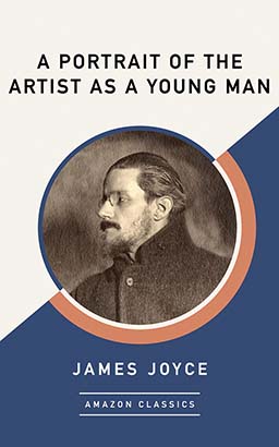 Portrait of the Artist as a Young Man (AmazonClassics Edition), A