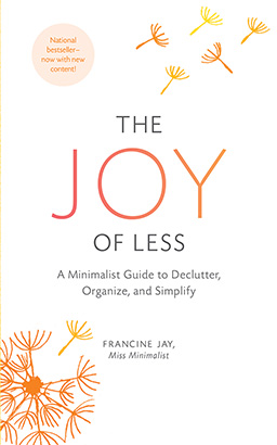 Joy of Less, The