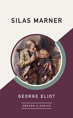 Silas Marner (AmazonClassics Edition)