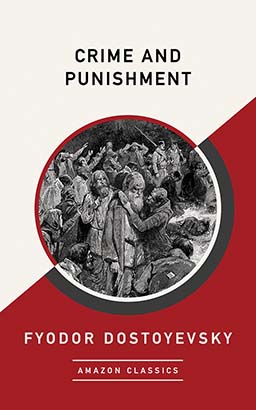 Crime and Punishment (AmazonClassics Edition)
