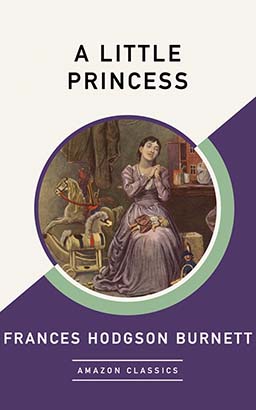 Little Princess (AmazonClassics Edition), A