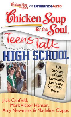 Chicken Soup for the Soul: Teens Talk High School