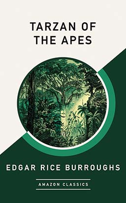 Tarzan of the Apes (AmazonClassics Edition)