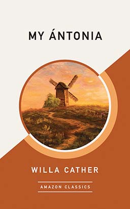 My Ántonia (AmazonClassics Edition)